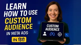 Learn How to Use Custom Audience in Meta Ads| Academy of Digital Marketing