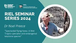Spectacled flying-foxes: A Wet Tropics specialist and endangered keystone species #RIELSS2024
