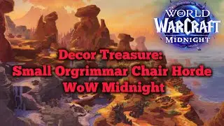 Finding the Small Orgrimmar Chair - Horde Treasure Hunt WoW Midnight