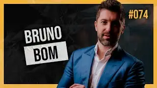 MARKETING, NETWORKING & VIDA COM BRUNO BOM | ENTRANDO NA MENTE PODCAST #74