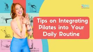 Tips on Integrating Pilates into Your Daily Routine | OPC
