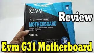 evm g31 ddr2 motherboard review | g31 motherboard unboxing | g31 motherboard | motherboard review
