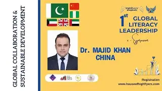 Global Collaboration | Dr. Majid Khan | 1st Highflyers Global Literacy Leadership e-Symposium