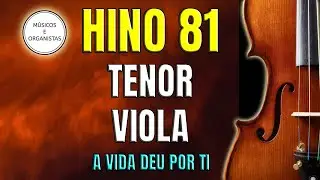 Hino 81 - Hino 81 - Tenor - Viola - A vida deu por ti - Philip Paul Bliss - Músicos e Organistas