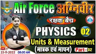 Unit & Measurement Physics Class | Agniveer Airforce Science Class | Physics Class For Navy SSR #02
