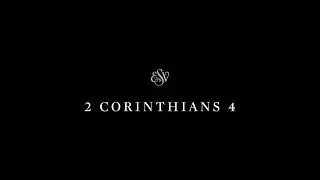 2 Corinthians 4 - English Standard Version (ESV)