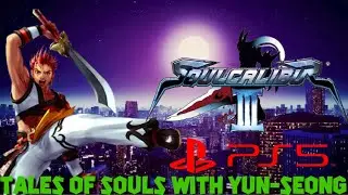 Soul Calibur III - Tales Of Souls With Yun-Seong