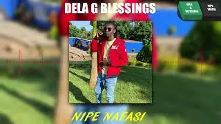 NIPE NAFASI BY DELA G BLESSINGS @MungaiEve. @3menarmy @dplatnumz @Rayvannychui 