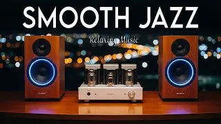 Smooth Jazz & Soulful R&B – Soft Instrumentals for Study, Work & Relaxation.✨