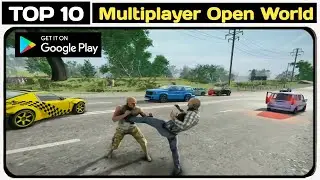 Top 10 Multiplayer Open World Games For Android 2021 | Multiplayer Open World Games For Android