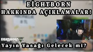 Elraenn - EİGHTBORN HAKKINDA KONUŞUYOR ! - YAYIN YASAĞI GELECEK Mİ ? - SEZON FİNALİ OLACAK MI ?