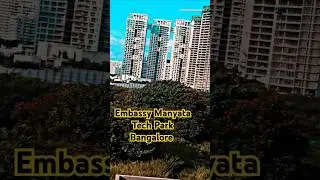 BENGALURU Manyata Tech Park Bangalore Embassy Manyata Tech park #embassy #manyatatechpark #bengaluru
