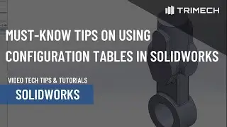 Советы по настройке таблиц в SOLIDWORKS, которые необходимо знать