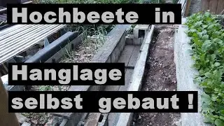Hochbeete in Hanglage als St&uuml;tzmauer selbst gebaut! Hang abfangen nutzbar  machen