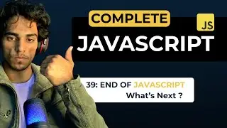 Lecture 39: End of JavaScript Series | What&rsquo;s Next? | Complete JavaScript  Series | @codebymahesh