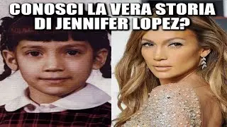 Conosci la vera storia di Jennifer Lopez?