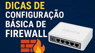 COMO PROTEGER SEU ROTEADOR MIKROTIK  - #firewallmikrotik