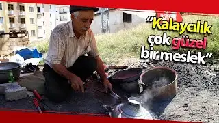 Gümüşhane’nin Tek Kalaycısı Da Mesleği Bırakmak Üzere