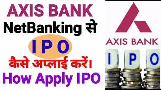 IPO Apply By Axis Bank NetBanking # IPO Apply By Axis NetBanking #  Axis NetBanking @techyadav6926