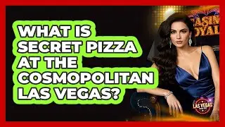 What Is Secret Pizza At The Cosmopolitan Las Vegas? - Las Vegas Insider Guide