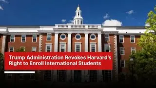 72 hours ultimatum for Harvard to regain the certification or keep international students | AC12