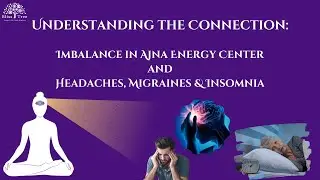 Headaches, Migraines, Insomnia? Blame Ajna Energy Center | Discover Energy Treatment for Help! 🧠✨