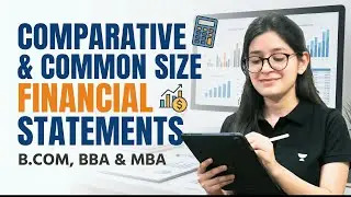 Comparative & Common Size Financial Statement | Tools Of Financial Analysis | Part 2 | B.Com/BBA/MBA