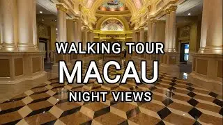 Macau - Evening Walking Tour 4K | Macau Street Walk