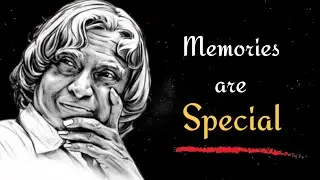 Memories Are Special || Dr APJ Abdul Kalam Sir Quotes || Spread Positivity