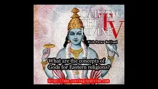 Philosophy Episode 8 - What are the concepts of Gods for Eastern religions? With Peter Bolland