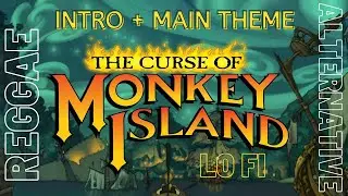 Intro + Main Theme Curse of Monkey Island Reggae Alternative Lofi Mix