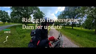 In Bed With Bad Flu, Here Is My Last Ride. Haweswater Dam Ride Out