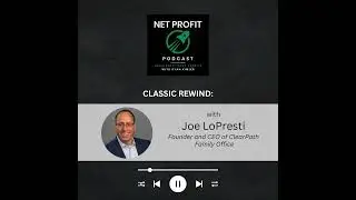 CLASSIC REWIND: Joe LoPresti: Achieving Freedom Through Planning