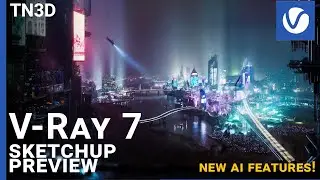 V-Ray 7 for SketchUp, Update 2 Preview | We Finally getting V-ray AI Features & More