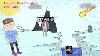 The Riddle - The Pixel Kids - Season 1: Episode 2
