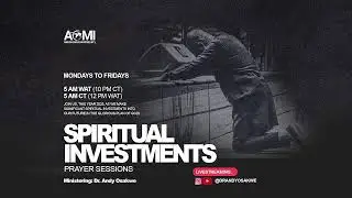 Spiritual Investments | Live Prayer with Pastor Andy Osakwe | Favour Of God