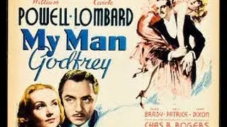 Watch Movies Free : My Man Godfrey (1936) Comedy starring William Powell and Carole Lombard