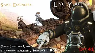 #SpaceEngineers / Try to finish my STARBASE , server PVP - #34 - Day 41