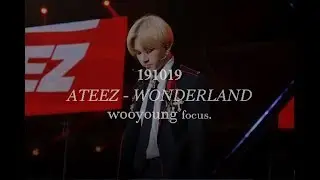 [4K] 191019 에이티즈 우영 원더랜드 직캠｜ATEEZ WONDERLAND WOOYOUNG focus