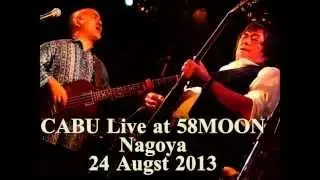 Travellin' In The Dark (Mountain) - CABU Live at 58moon, Nagoya, 24Aug2013