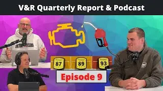 V&R Quarterly Report & Podcast EP9: Premium gas required?, guest Kohl Kraft