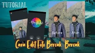 Tutorial : Cara Edit Foto Bercak-Bercak || Afterlight 😍