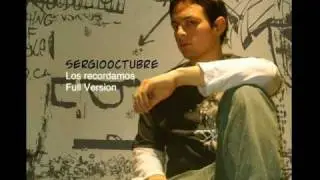 SergioOctubre - Los Recordamos Version Full (clser en castellano)