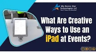 What Are Creative Ways to Use an iPad at Events?
