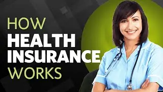 How Health Insurance Works | What is a Deductible? Coinsurance? Copay? Premium?