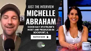 Good Day Stateline's Michelle Abraham: Just The Interview
