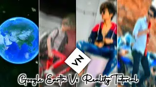 Google Earth Vs Reality Tutorial - How To Make Google Earth Reels - VN Video App - PRS Editing