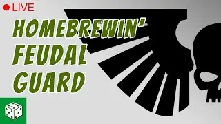 Homebrewin' Feudal Guard &mdash; прямая трансляция