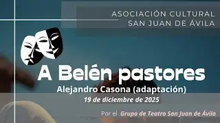 A Belén Pastores. Representación teatral 19 diciembre 2025