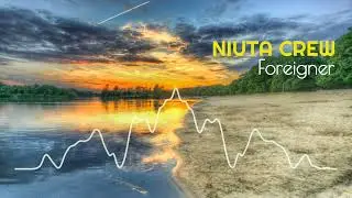 NIUTA CREW - FOREIGNER_Official Audio 2023